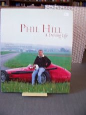 PHIL HILL - A DRIVING LIFE