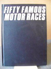 FIFTY FAMOUS MOTOR RACES