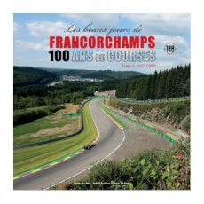 FRANCORCHAMPS 100 ANS DE COURSE 1979 - 2021